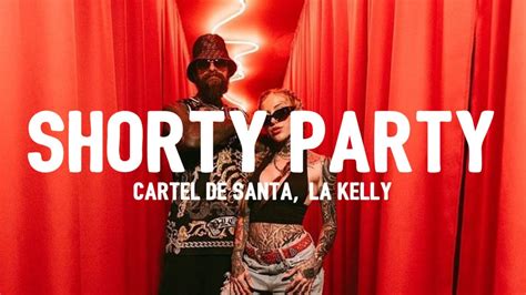 Cartel de Santa – Shorty Party Lyrics